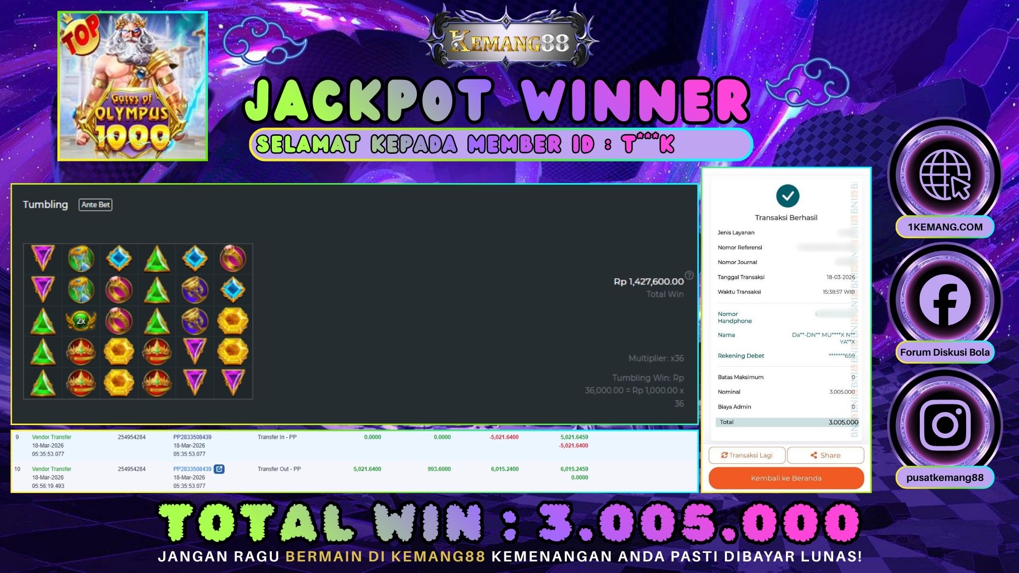 KEMANG88 [18 Maret 2026] : JACKPOT SLOT : GATES OF OLYMPUS 1000 [PP] Rp. 3.005.000.,- LUNAS